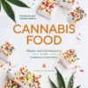 Cannabis-Food - Pikante und süsse Häppchen in der modernen Hanf-Küche - Buch