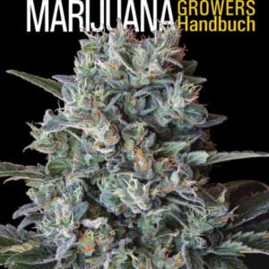 Marijuana Growers Handbuch - Buch