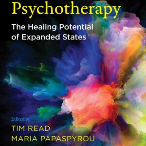 Psychedelics and Psychotherapy - The Healing Potential of Expanded States - buch
