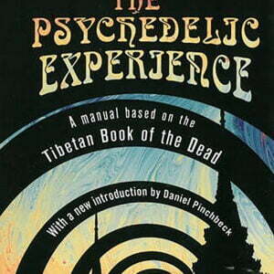 The Psychedelic Experience -A Manual Based on the Tibetan Book of the Dead - buch