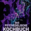 Das psychedelische Kochbuch - buch